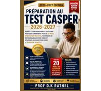 Préparation au Test CASPer 2026-2027 - Dernière version, édition révisée est un guide d’étude complet conçu pour aider les candidats à se préparer ... nécessaires pour viser le quatrième quartile