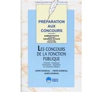 Préparation Aux Concours Administratifs - Les Concours De La Fonction Publique : Territoriale, Européenne, Parlementaire, Hospitalière, Les Entreprises Publiques