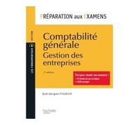 Préparation aux examens - Comptabilité générale Gestion des entreprises - Jean-Jacques Friedrich - Hachette Superieur - broché - Etude