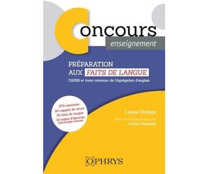 Préparation aux faits de langue : CAPES et tronc commun de l’Agrégation d’anglais: Phonologie, syntaxe, énonciation et sémantique