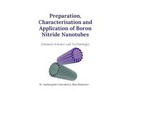Preparation, Characterisation and Application of Boron Nitride Nanotubes: (Domain Science and Technology)