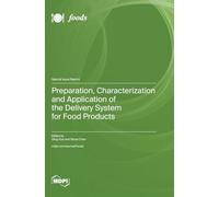 Preparation, Characterization and Application of the Delivery System for Food Products