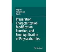 Preparation, Characterization, Modification, Function, and Food Application of Polysaccharides