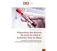 Préparation des districts de santé du Littoral - Cameroun face au Mpox: Évaluation et renforcement par les interventions communautaires "One Health"