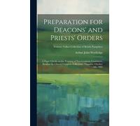 Preparation For Deacons' And Priests' Orders: A Paper Chiefly On The Training Of Non-Graduate Candidates, Read At The Church Congress, Folkestone, Thu