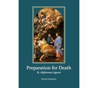 Preparation for Death: Considerations on the Eternal Maxims (Revised Translation)