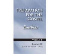 Preparation for the Gospel, Vol. 1