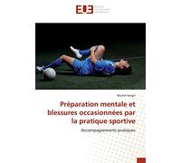 Preparation mentale et blessures occasionnees par la pratique sportive
