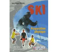 Préparation Physique Du Skieur - Renforcement Musculaire Et Prévention Des Blessures