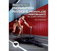 Préparation physique: Prophylaxie et performance des qualités athlétiques