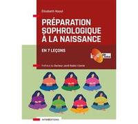 Préparation sophrologique à la naissance (avec CD-ROM) Elisabeth Raoul (Auteur)