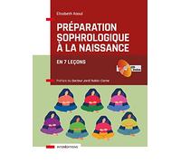 Préparation sophrologique à la naissance (avec CD-ROM): En 7 leçons