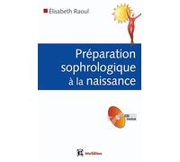 Préparation sophrologique à la naissance: en 7 leçons