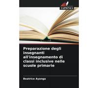 Preparazione Degli Insegnanti All'insegnamento Di Classi Inclusive Nelle Scuole Primarie