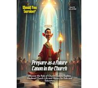 Prepare as a Future Canon in the Church: Discover the Role of Church Canons Explore Medieval Church Life and History for Kids and Educators