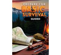 Prepare for Basic Survival: Guided