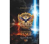 PREPARE FOR GOD'S JUSTICE: The Great Global Reset