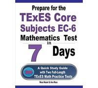 Prepare For The Texes Core Subjects Ec-6 Mathematics Test In 7 Days