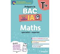 Prépare le Bac avec ton coach IA - Maths Tle Pour des révisions personnalisées et sécurisées avec ELIOTT - Vito Punta - Magnard - broché - Scolaire / Universitaire