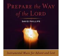 Prepare the Way of the Lord/ Instrumental Music for Advent and Lent [CD]