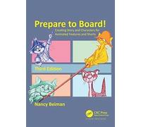 Prepare To Board! Creating Story And Characters For Animated Features And Shorts