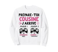 Prépare-toi Cousine J’Arrive 2027 Annonce Future Cousine Sweatshirt
