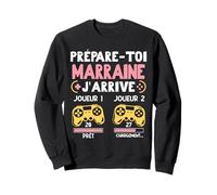Prépare-toi Marraine J’Arrive 2027 Future Marraine Gamer Sweatshirt
