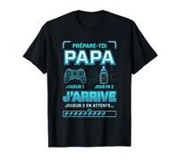 Prepare-Toi Papa J'Arrive Gamer Annonce Grossesse T-Shirt