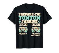 Prépare-Toi Tonton Cadeau Annonce Grosse Oncle Gamer Humour T-Shirt