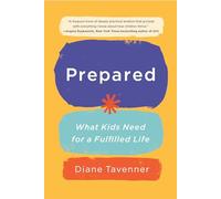 Prepared: What Kids Need for a Fulfilled Life