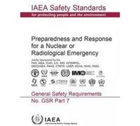 Preparedness and Response for a Nuclear or Radiological Emergency - [Version Originale] International Atomic Energy Agency (Auteur)