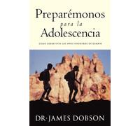 [Preparemonos Para La Adolescencia] [By: Dobson, James C.] [June, 1992]