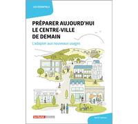 Préparer aujourd'hui le centre-ville de demain L'adapter aux nouveaux usages - David Lestoux - Territorial - broché - Essai