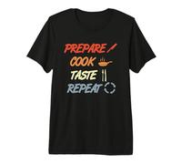 Préparer Cuisiner Goûter Répéter culinaire T-Shirt Haut de Gamme