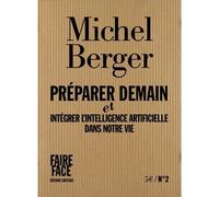 Préparer demain Et intégrer l'intelligence artificielle dans notre vie - Michel Berger - Zortziko - broché - Essai
