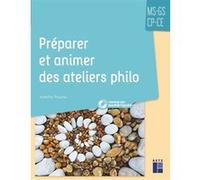 Préparer Et Animer Des Ateliers Philo Ms-Gs-Cp-Ce