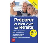 Préparer et bien vivre sa retraite 2026