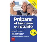 Préparer et bien vivre sa retraite 2026