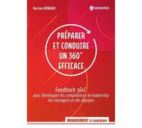 Préparer et conduire un 360° efficace Feedback 360° pour développer les compétences de leadership des managers et des équipes - Karine Arnaud - Gereso Eds - broché - Etude