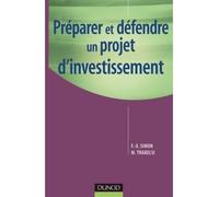 Préparer et défendre un projet d'investissement - François-Xavier Simon - Dunod - broché - Etude