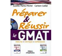 Préparer et réussir le GMAT Analyse - Critique - Expression - Suzette Marko-Michel - Organisation Eds D' - broché - Etude