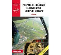 PREPARER ET REUSSIR LE TEST EN VOL DU PPL ET DU LAPL