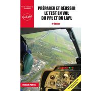 Preparer et reussir le test en vol du ppl et du lapl - Thibault Palfroy - Jpo Altipresse - broché - Guide
