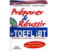 Préparer et réussir le TOEFL iBT Suzette Marko-Michel (Auteur), Carleen Caillat (Auteur)