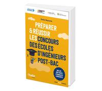 Préparer et réussir les concours des écoles d'ingénieurs Post-bac - Emilie Weynants - L'etudiant Pratique - broché - Scolaire / Universitaire