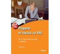 Préparer et réussir sa VAE De la construction du projet au diplôme - David Rivoire - Vuibert - broché - Guide