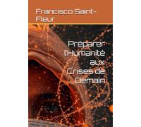 Préparer l’Humanité aux Crises de Demain