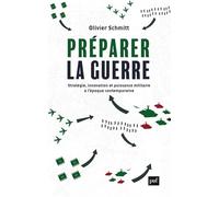 Préparer la guerre: Stratégie, innovation et puissance militaire à l’époque contemporaine