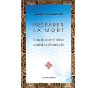 Préparer la mort : Conseils spirituels et pratiques