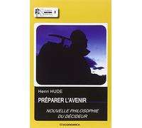 Préparer l'Avenir : Nouvelle philosophie du décideur